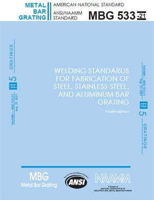 Welding Standards for Fabrication of Steel, Stainless Steel and Aluminum Bar Grating